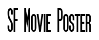 SF Movie Poster font